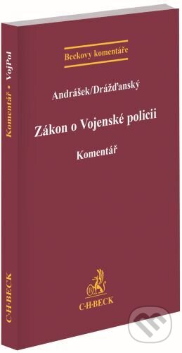Zákon o Vojenské policii - Marek Andrášek, C. H. Beck, 2024