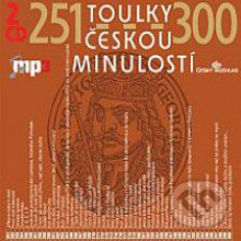 Toulky českou minulostí 251 - 300 - Josef Veselý, Radioservis, 2012