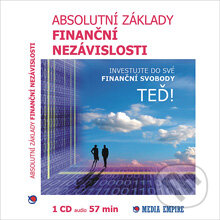 Absolutní základy finanční nezávislosti - Marek Moudrý, Mediaempire, 2012