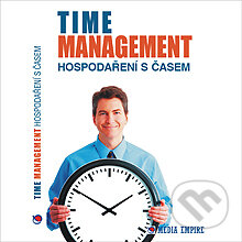 Time Management - hospodaření s časem - Dan Miller, Mediaempire, 2013