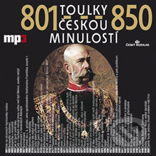 Toulky českou minulostí 801 - 850 - Josef Veselý, Radioservis, 2016