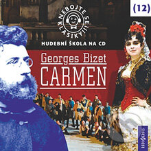 Nebojte se klasiky 12 - Carmen - Rôzni Autori, Radioservis, 2013