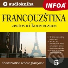 Francouzština - cestovní konverzace - Rôzni Autori, INFOA, 2013