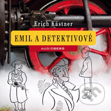 Emil a detektivové - Erich Kästner, Erich Kästner; Jiří Lábus; Oldři, Audioberg, 2013