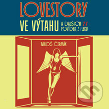 Lovestory ve výtahu a dalších 77 povídek z fleku - Miloš Čermák, Publixing Ltd, 2013