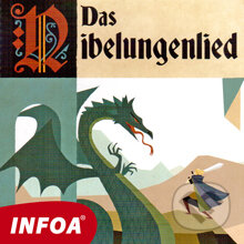 Das Nibelungenlied (DE) - Anonym, INFOA, 2013
