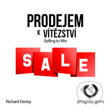 Prodejem k vítězství - Richard Denny, Progres Guru, 2014