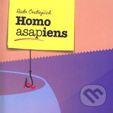 Homo ASAPiens - Rado Ondřejíček, Publixing Ltd, 2014