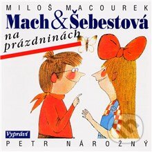 Mach a Šebestová na prázdninách - Miloš Macourek, Bonton Music, 2013