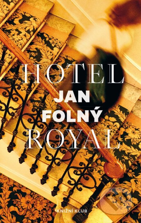 Hotel Royal - Jan Folný, Knižní klub, 2022
