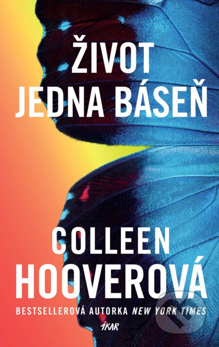Život jedna báseň - Colleen Hoover, Ikar CZ, 2023