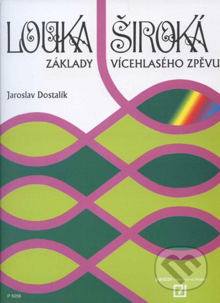 Louka Široká - Jaroslav Dostalík, Schott Music Panton, 2005