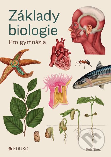 Základy biologie pro gymnázia - Petr Šíma, Eduko, 2024