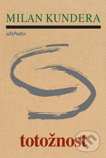 Totožnost - Milan Kundera - kniha z kategorie Společenská beletrie