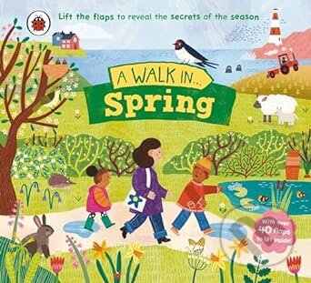 A Walk in Spring (Lift the flaps to reveal the secrets of the season) - kniha z kategorie Naučné knihy