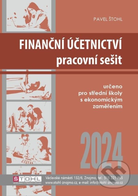 Finanční účetnictví - pracovní sešit 2024 - Pavel Štohl, Štohl - Vzdělávací středisko Znojmo, 2024