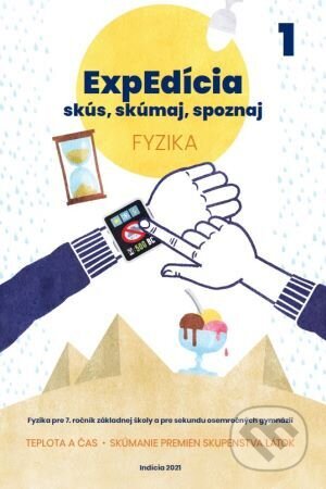 ExpEdícia - Fyzika 7. ročník (pracovná učebnica 1) - Renáta Tóthová, Viera Lapitková, Indícia, s.r.o., 2021
