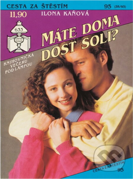 Kniha: Máte doma dost soli? (Ilona Kaňová). Ivo Železný, 1993