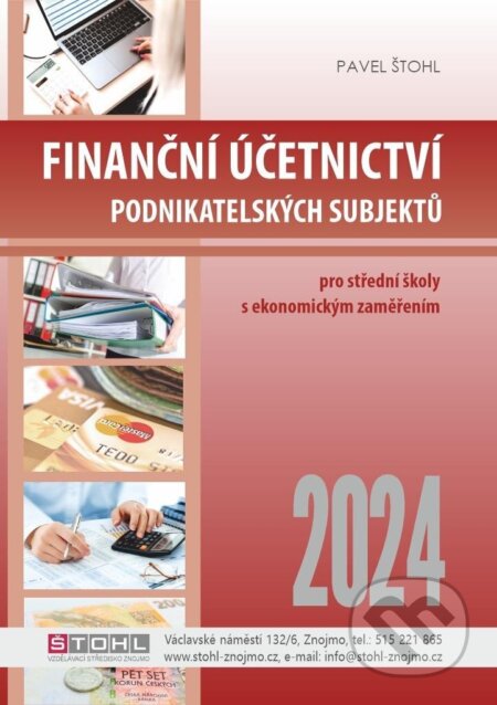 Finanční účetnictví podnikatelských subjektů 2024 - Pavel Štohl, Štohl - Vzdělávací středisko Znojmo, 2024