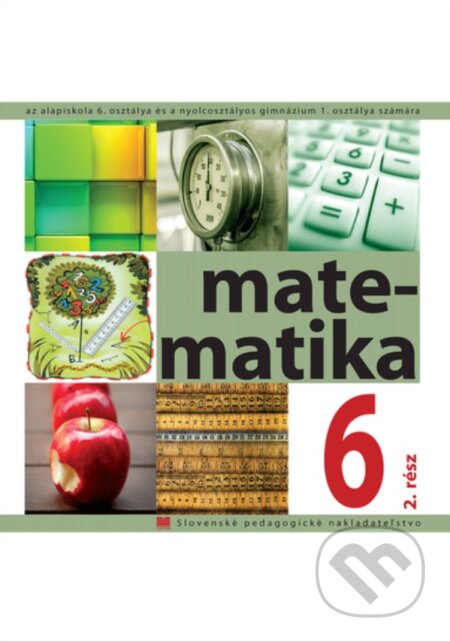 Kniha: Matematika pre 6. ročník ZŠ s VJM, 2. časť (Ivan Teplička, Ondrej Šedivý a Soňa Čeretková)