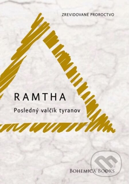 Posledný valčík tyranov - Ramtha, BOHEMICA BOOKS, 2023