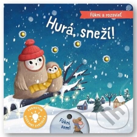 Fúkni a rozsvieť - Hurá, sneží! - Aleksandra Szmidt (ilustrátor), Maria Hoeck, Svojtka&Co., 2024