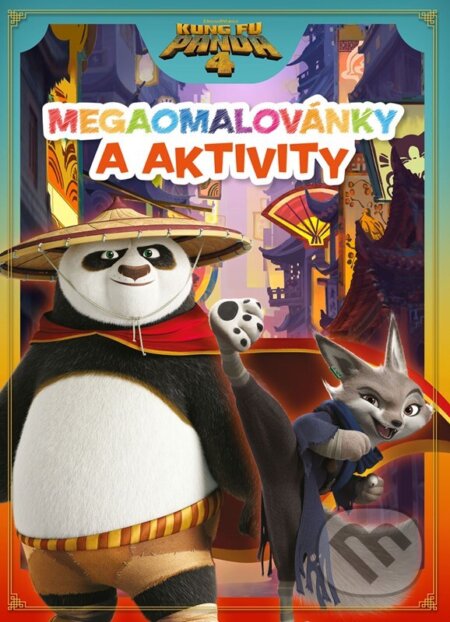 Kung Fu Panda 4 - Mega omalovánky a aktivity, Alicanto, 2024