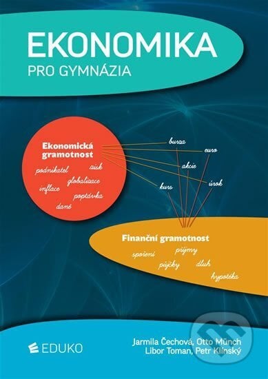 Ekonomika pro gymnázia - Petr Klínský, Otto Münch, Eduko, 2017