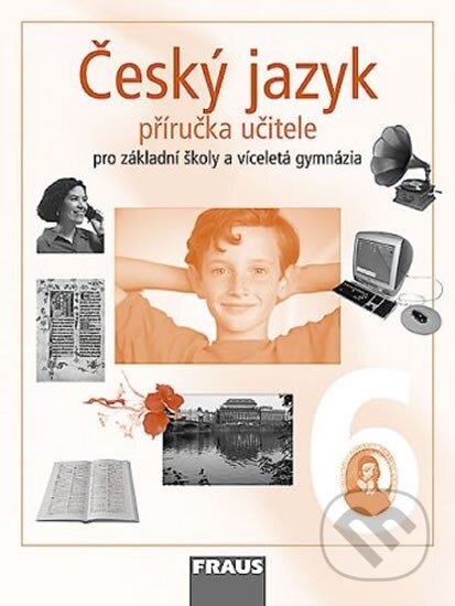 Český jazyk 6 pro ZŠ a víceletá gymnázia, Fraus, 2012