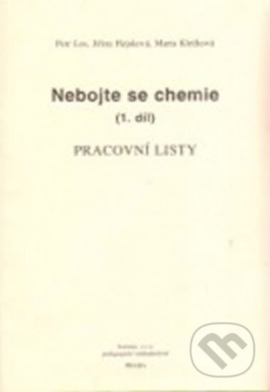 Kniha: Nebojte se chemie (1.díl) - Pracovní listy (Scientia). Scientia, 2014