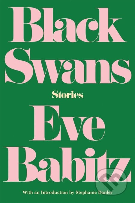 Black Swans: Stories - Eve Babitz, Counterpoint, 2018