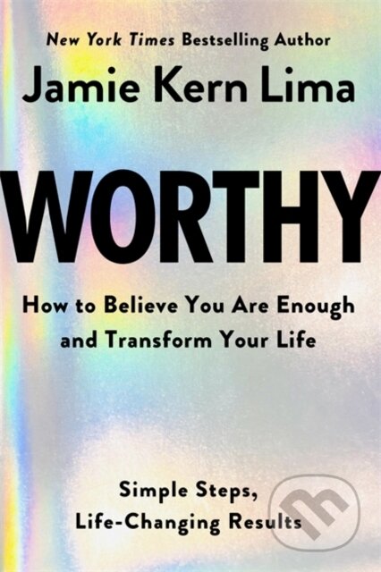 Worthy - Jamie Kern Lima, Hay House, 2024