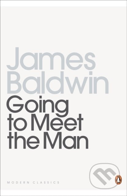 Going To Meet The Man - James Baldwin, Penguin Books, 1991