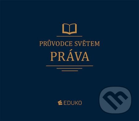 Průvodce světem práva - Jan Malast, Eduko, 2018