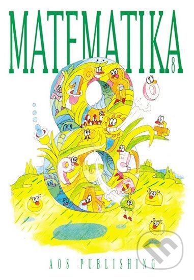 Matematika 8 - učebnice - Milan Zelenka, Jiří Cihlář, AOS Publishing, 2013