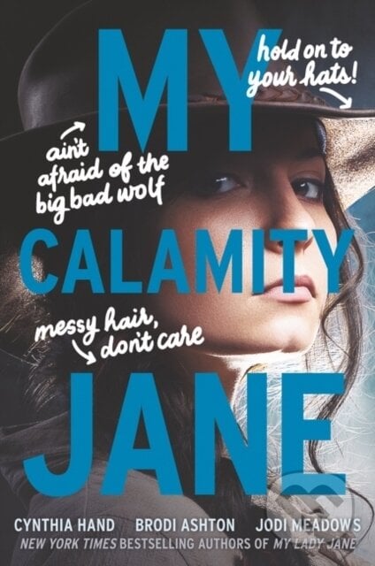 My Calamity Jane - Brodi Ashton, Jodi Meadows, Cynthia Hand, HarperTeen, 2021