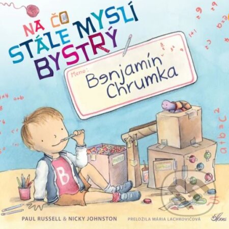 Na čo stále myslí bystrý Benjamín Chrumka - Paul Russell, Slová, 2024