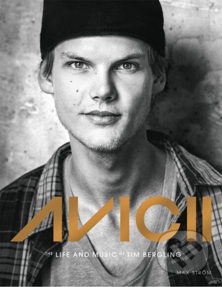 Avicii - Annica Triberg, Bokforlaget Max Strom, 2024