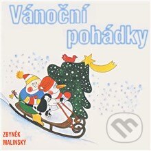 Vánoční pohádky - Zbyněk Malinský, Supraphon, 2013