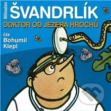 Doktor od Jezera hrochů - Miloslav Švandrlík, Popron music, 2016