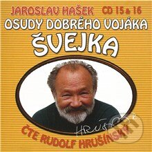 Osudy dobrého vojáka Švejka (CD 15 & 16) - Jaroslav Hašek,Dimitrij Dudík, Popron music, 2010