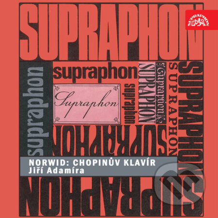 Chopinův klavír - Cyprian Norwid, Supraphon, 2016