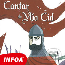 El Cantar de Mio Cid (ES) - Autor Neznámy, INFOA, 2014