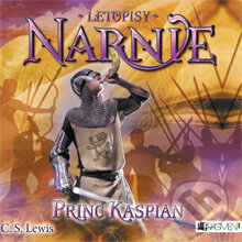 Letopisy Narnie 4 – Princ Kaspian - Clive Staples Lewis, Nakladatelství Fragment, 2014
