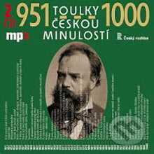 Toulky českou minulostí 951-1000 - Josef Veselý, Radioservis, 2014