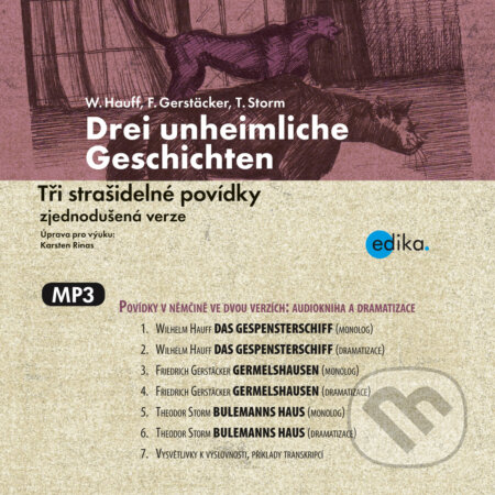 Drei unheimliche Geschichten (DE) - Wilhelm Hauff,Friedrich Gerstäcker,Theodor Storm, Edika, 2016