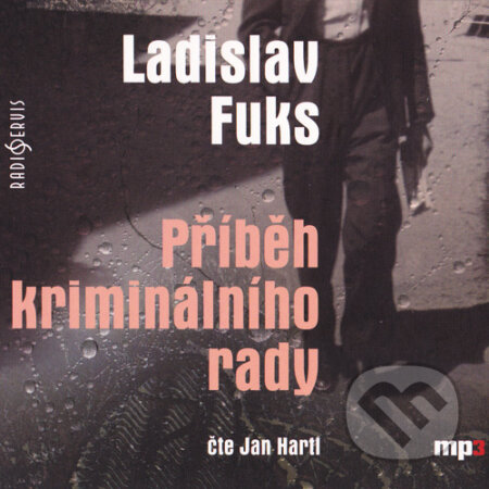 Příběh kriminálního rady - Ladislav Fuks, Radioservis, 2015