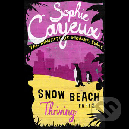 Snow Beach - Thriving (part 2) - Sophie Cayeux, SNOW BEACH AUDIOBOOKS, 2015