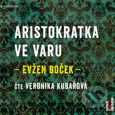 Aristokratka ve varu - Evžen Boček, OneHotBook, 2015