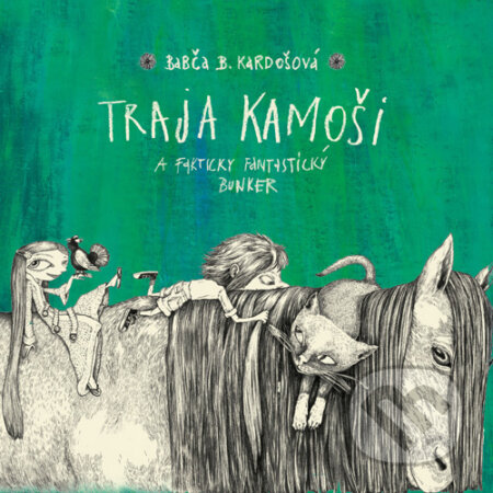 Traja kamoši a fakticky fantastický bunker - Barbora Kardošová, Wisteria Books, 2015